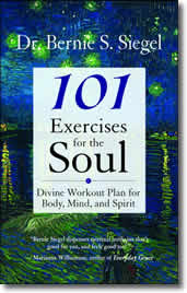 101 Exercises for the Soul by Bernie Siegel